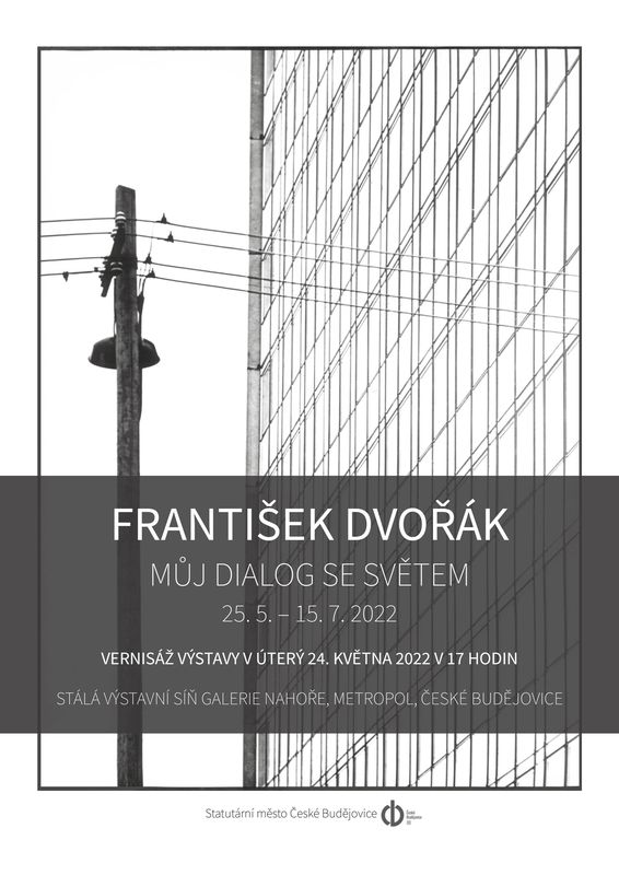 František Dvořák – „Můj dialog se světem“